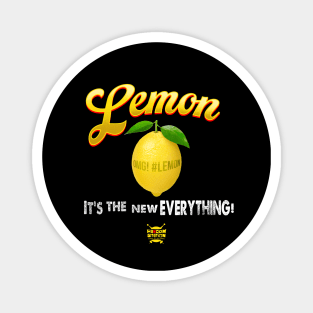 Lemon - It's the New Everything! Magnet